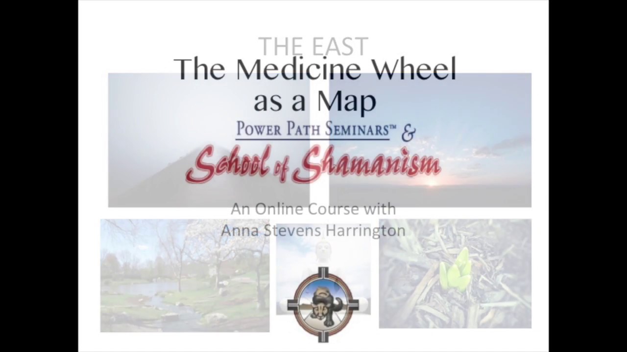 THE EAST: Excerpt from The Medicine Wheel as a Map Online Course
